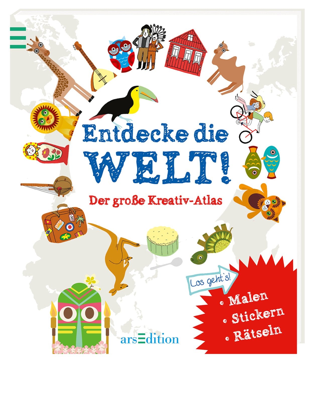 Entdecke die Welt! Der große Kreativ-Atlas: Der große Kreativ-Atlas. Malen, Stickern, Rätseln Non-fiction
