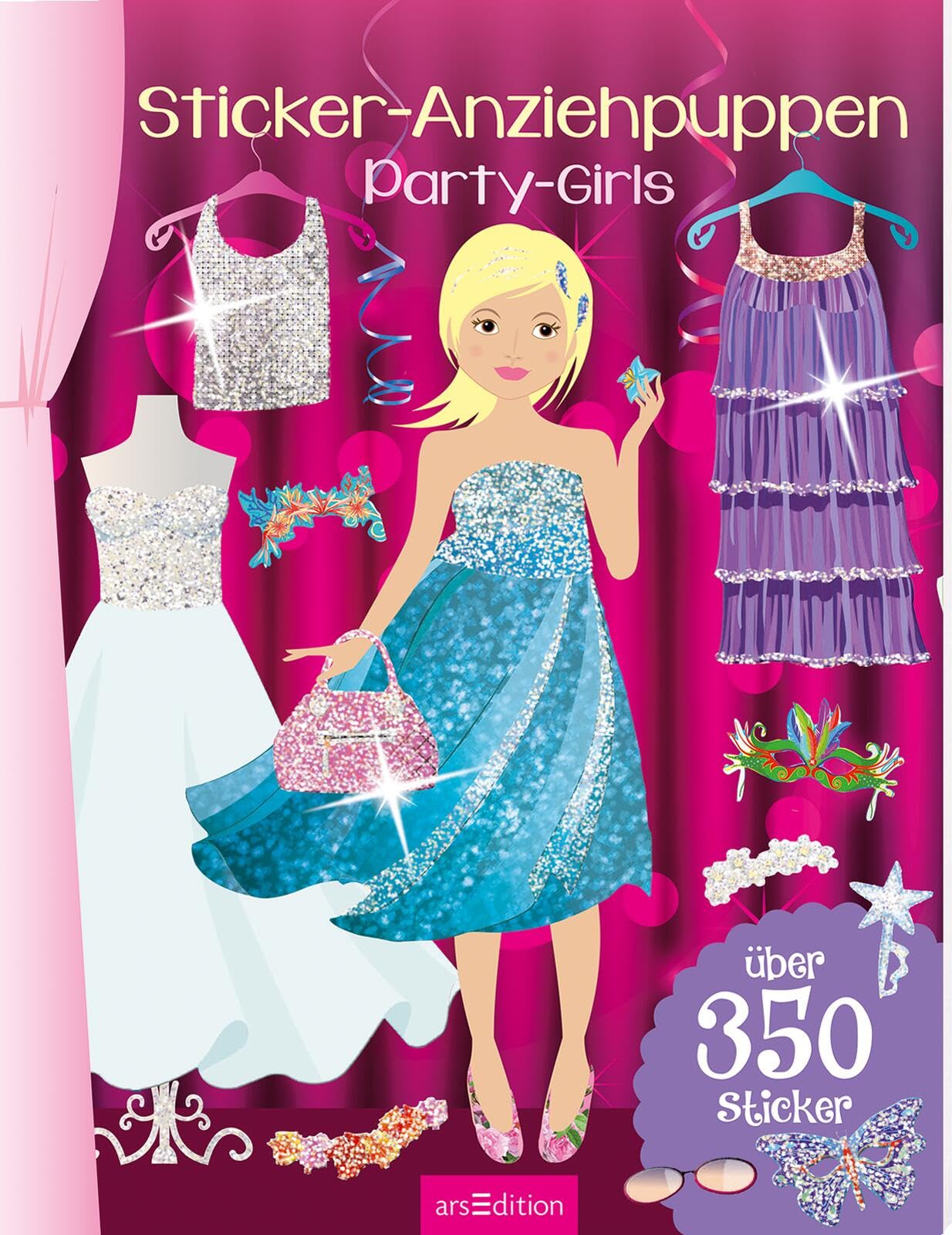 Sticker-Anziehpuppen – Party-Girls: Über 350 Sticker | Coole Styles für Modefans ab 5 Jahren Non-fiction
