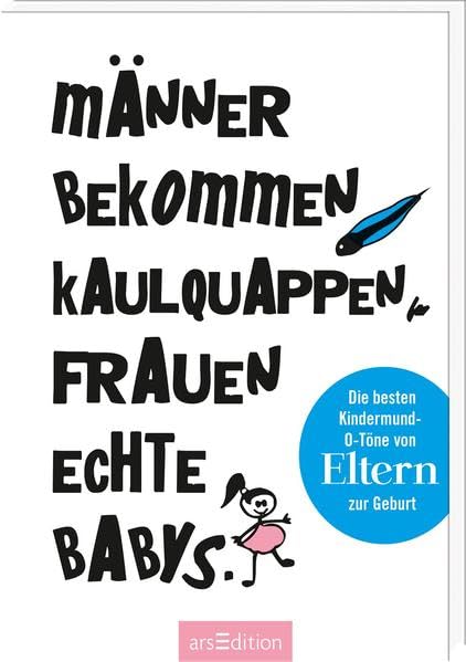 Männer bekommen Kaulquappen, Frauen echte Babys Parents & Children