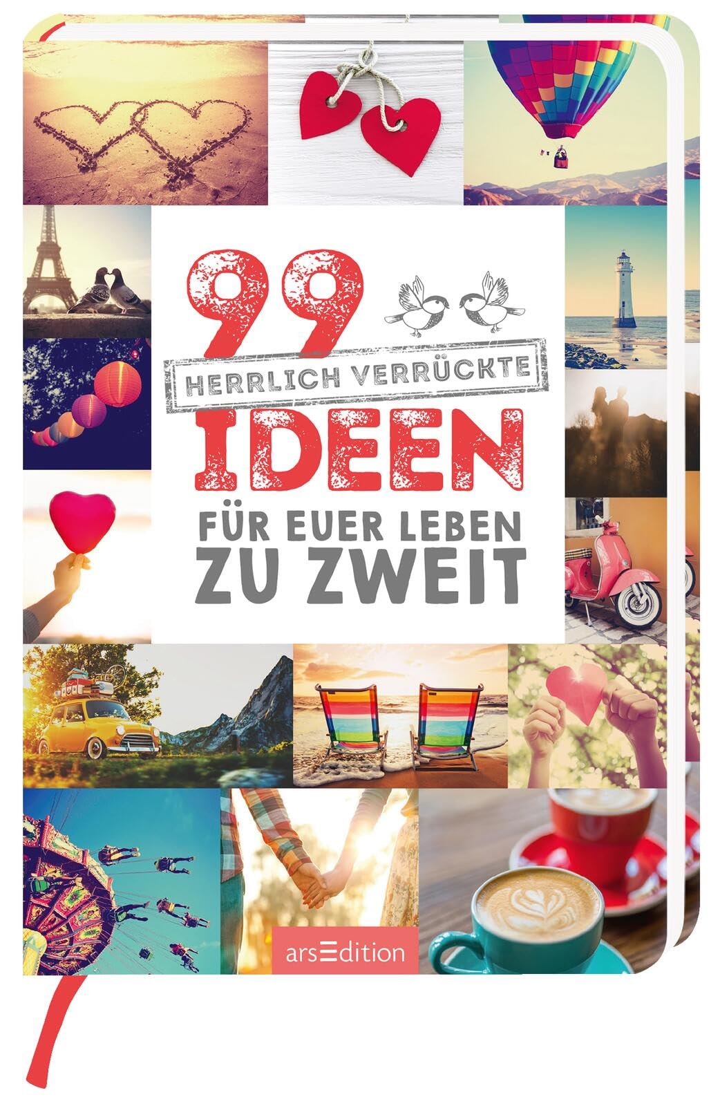 99 herrlich verrückte Ideen für euer Leben zu zweit Partnership & Love