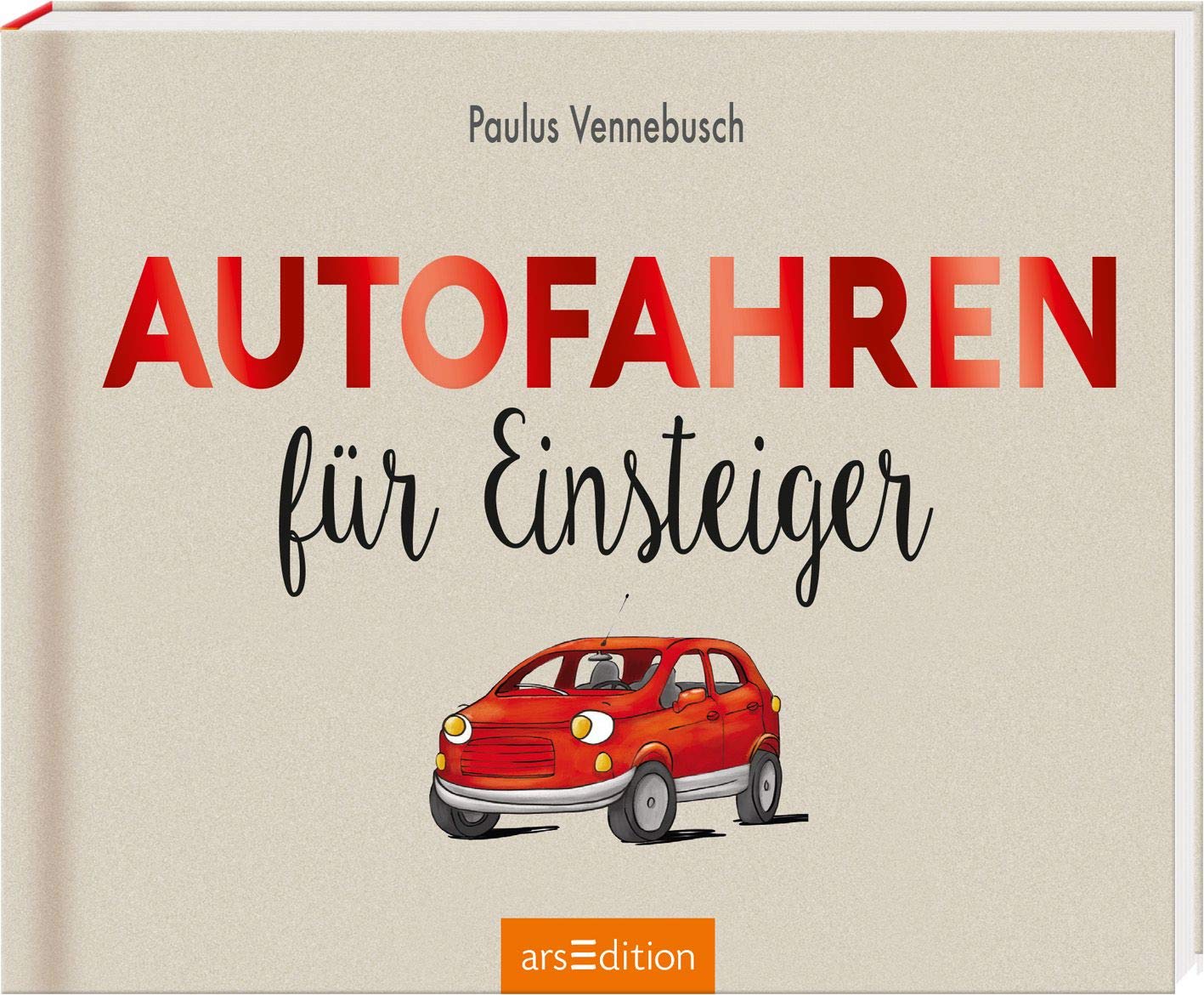 Autofahren für Einsteiger (Einsteiger-Reihe) Humour & Satire