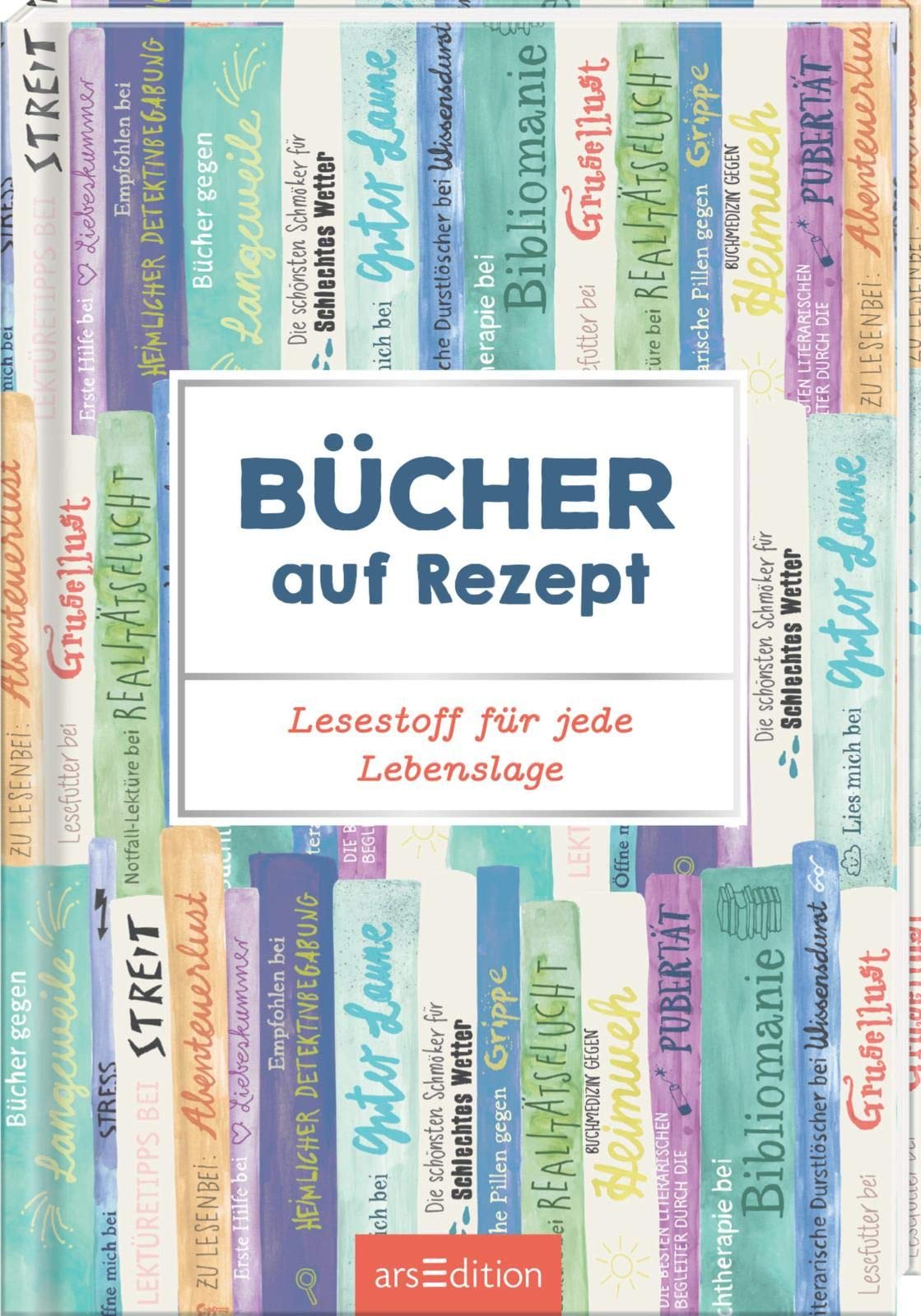 Bücher auf Rezept: Lesestoff für jede Lebenslage Contemporary literature