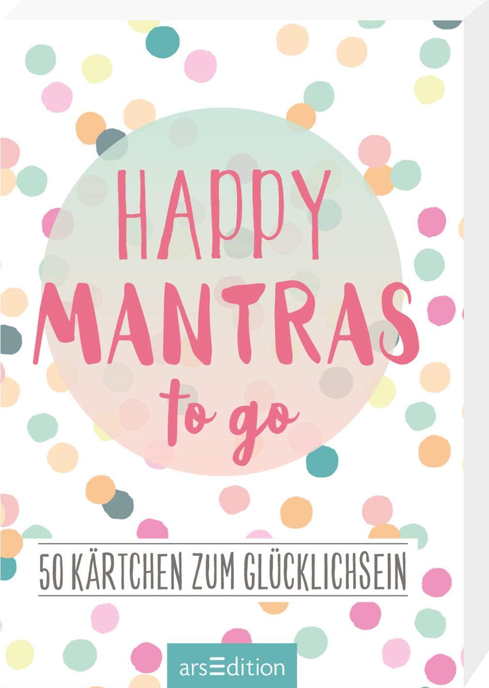 Happy Mantras to go - 50 Kärtchen zum Glücklichsein Contemporary literature