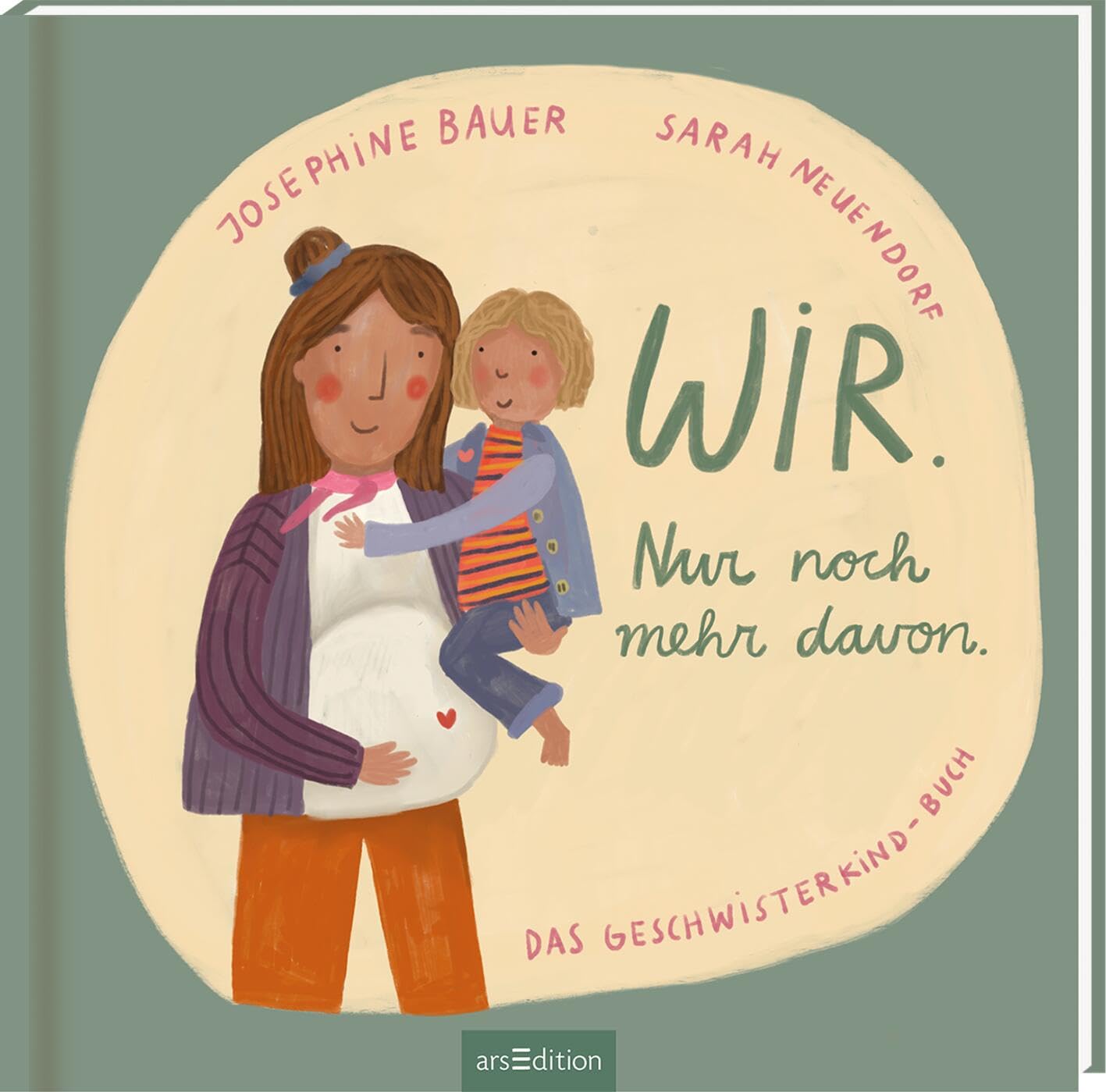 Wir. Nur noch mehr davon.: Das Geschwisterkind-Buch | Einfühlsames Bilderbuch über Familienzuwachs, von der Schwangerschaft bis zum neuen Alltag mit Geschwisterchen Poetry