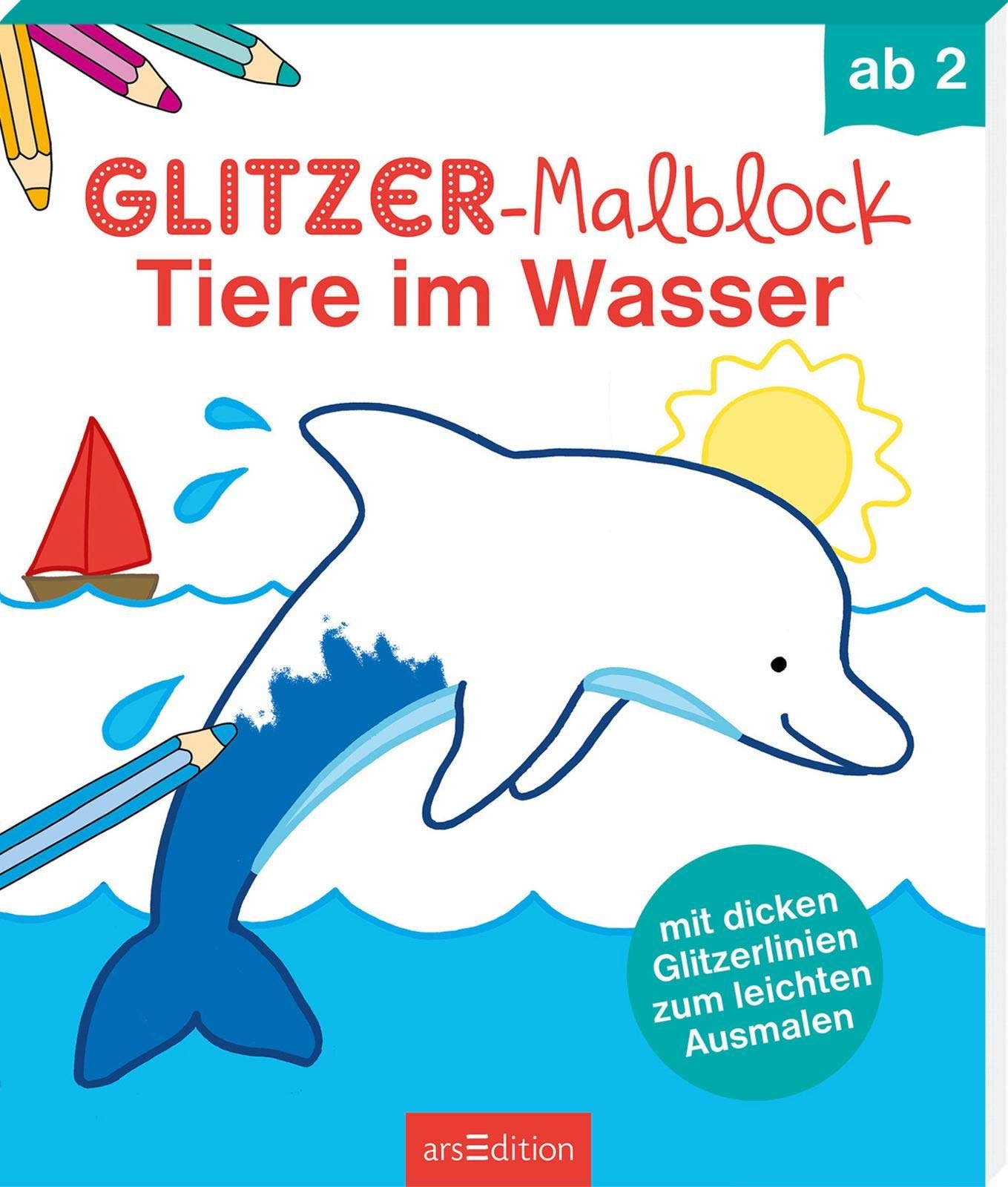 Glitzer-Malblock Tiere im Wasser: Mit dicken Glitzerlinien zum leichten Ausmalen | Funkelnder Malspaß mit kindgerechten Motiven für Kinder ab 2 Jahren Non-fiction