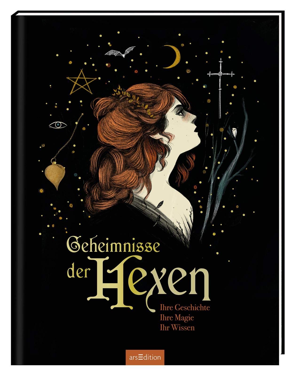 Geheimnisse der Hexen: Ihre Geschichte, ihre Magie, ihr Wissen Religion & Esotericism