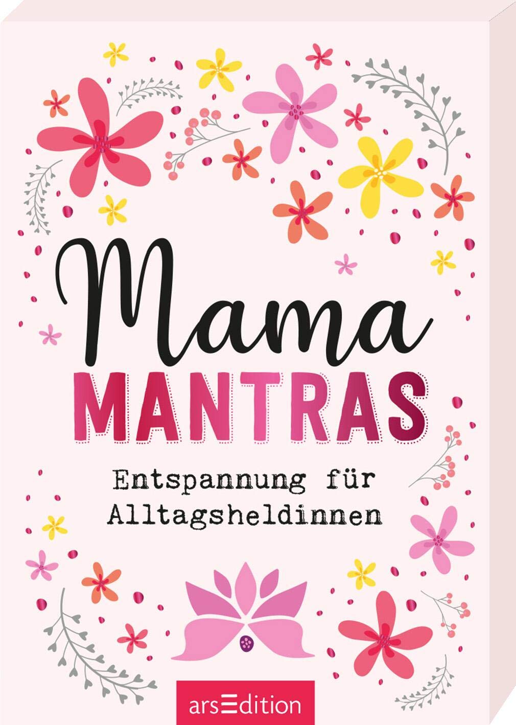 Mamamantras. Entspannung für Alltagsheldinnen Lifestyle