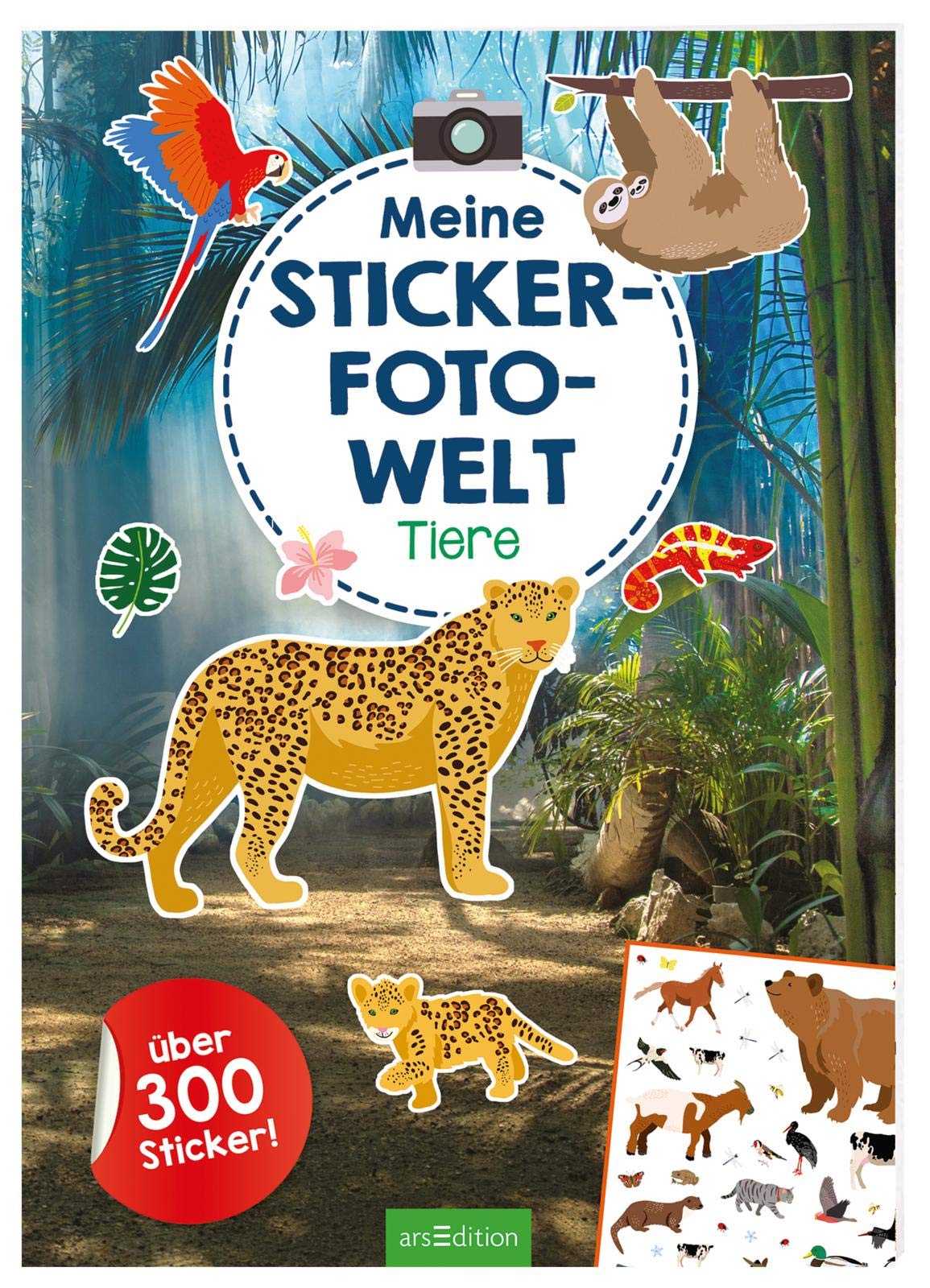 Meine Sticker-Fotowelt – Tiere: Über 300 Sticker | Stickerheft mit realen Hintergründen und illustrierten Sticker-Motiven ab 4 Non-fiction
