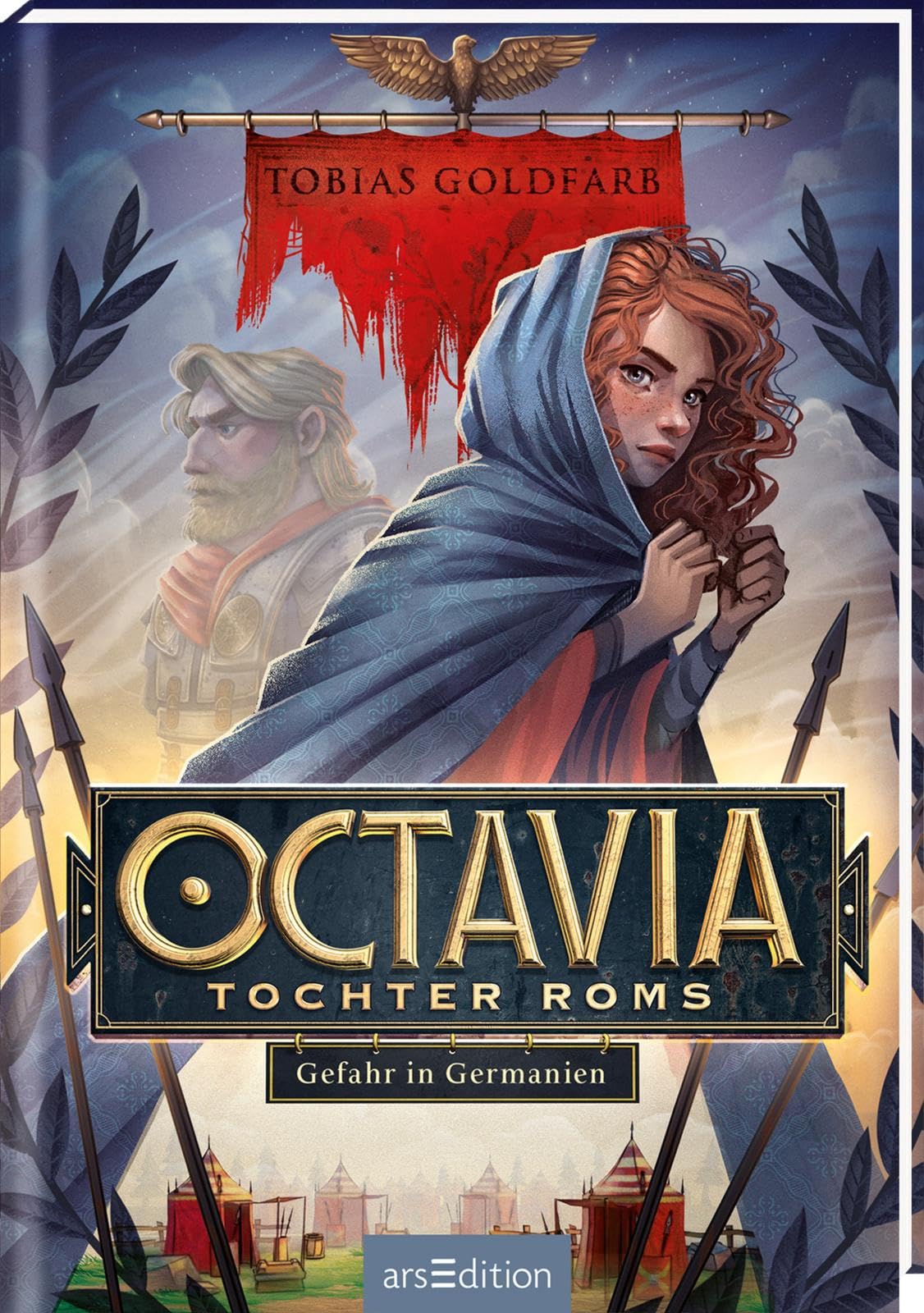 Octavia, Tochter Roms - Gefahr in Germanien (Octavia, Tochter Roms 1) Politics & History