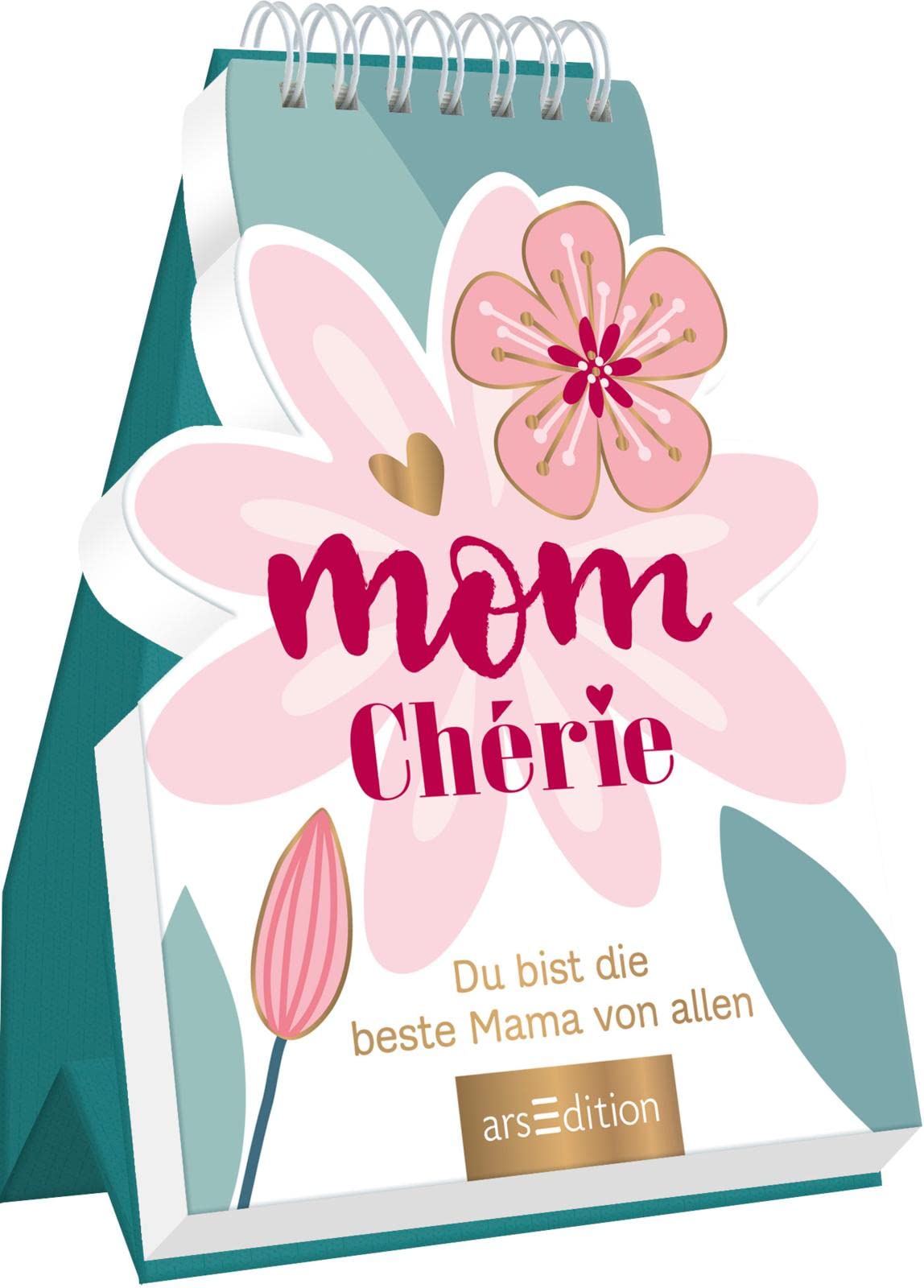 Mom Chérie: Du bist die beste Mama von allen | Dekoratives Aufstellbuch für alle Mamas Lifestyle