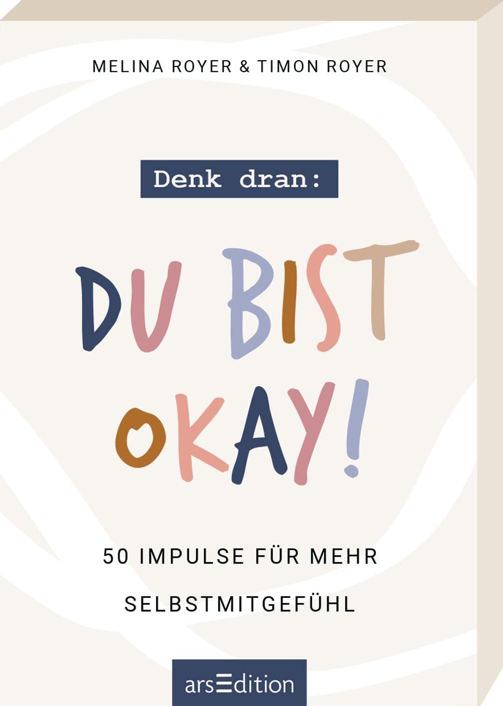 Denk dran: Du bist okay!: 50 Impulse für mehr Selbstmitgefühl | Die neue Kartenbox von den Autor:innen des Blogs Vanilla Mind Lifestyle