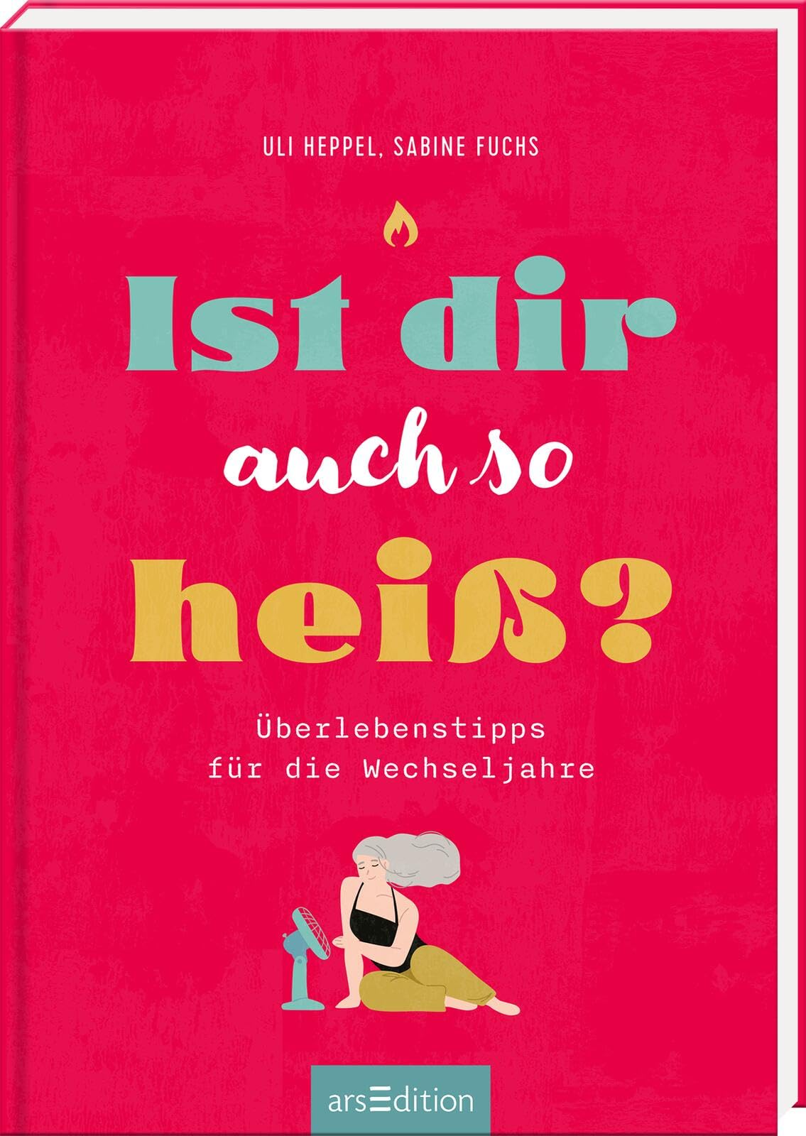 Product Image: Ist dir auch so heiß?