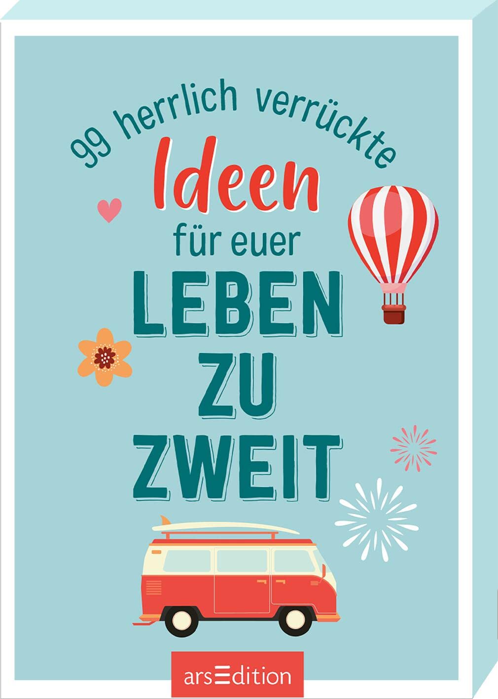 99 herrlich verrückte Ideen für euer Leben zu zweit Lifestyle