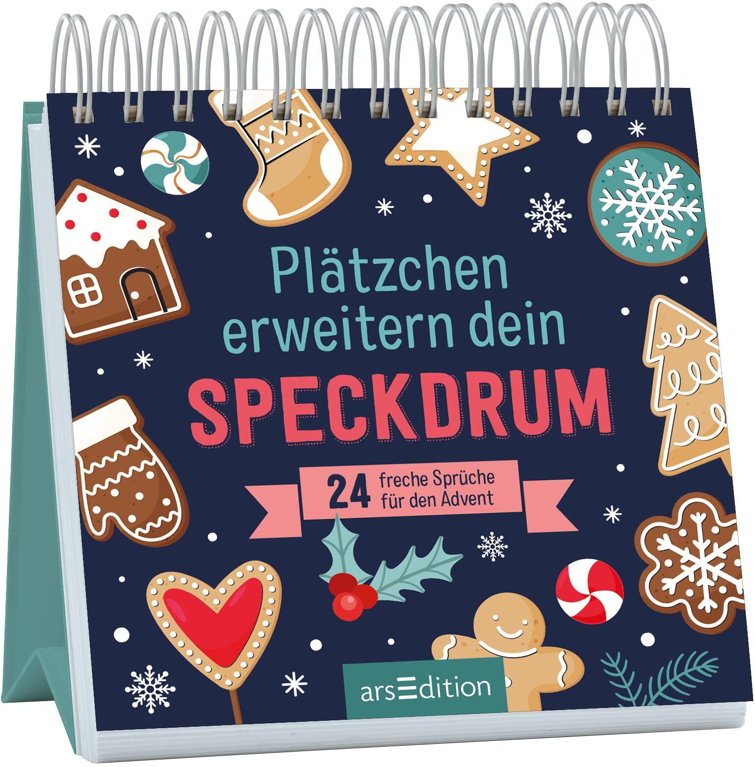Plätzchen erweitern dein Speckdrum: 24 freche Sprüche für den Advent | Witziger Adventskalender für Erwachsene Lifestyle