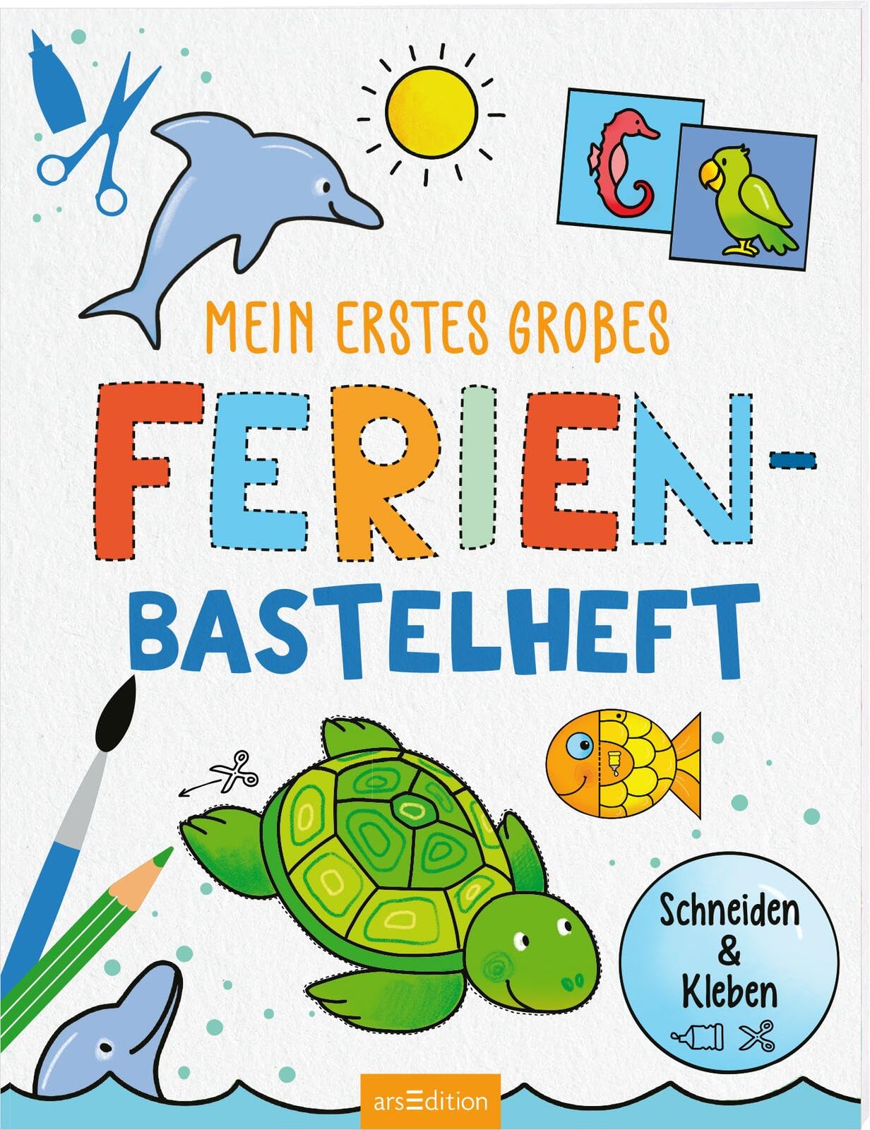 Mein erstes großes Ferien-Bastelheft: Schneiden & Kleben | Einfache Bastelprojekte aus Papier für Kinder ab 3 Jahren (Mein erstes großes Bastelheft) Non-fiction