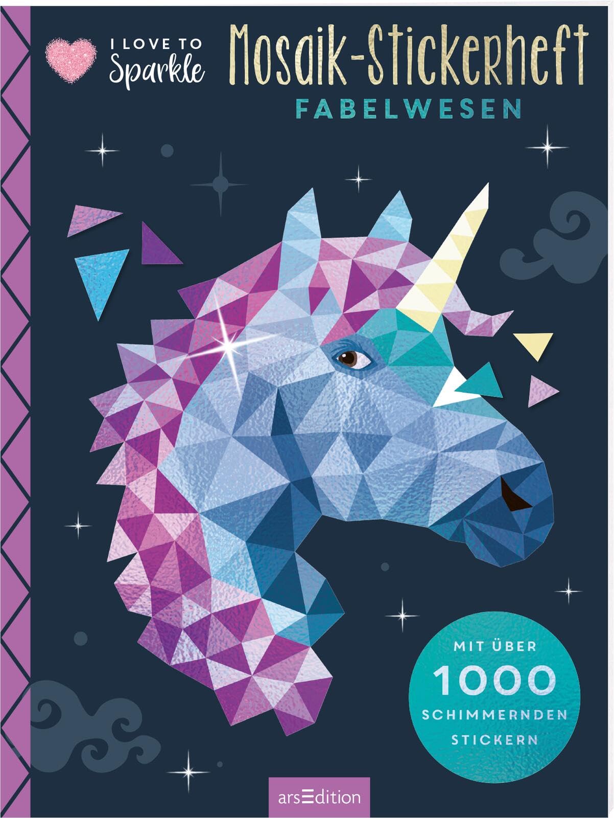 I Love to Sparkle – Mosaik-Stickerheft Fabelwesen: Mit über 1000 schimmernden Stickern | Stickern nach Zahlen mit Glanzeffekt Non-fiction