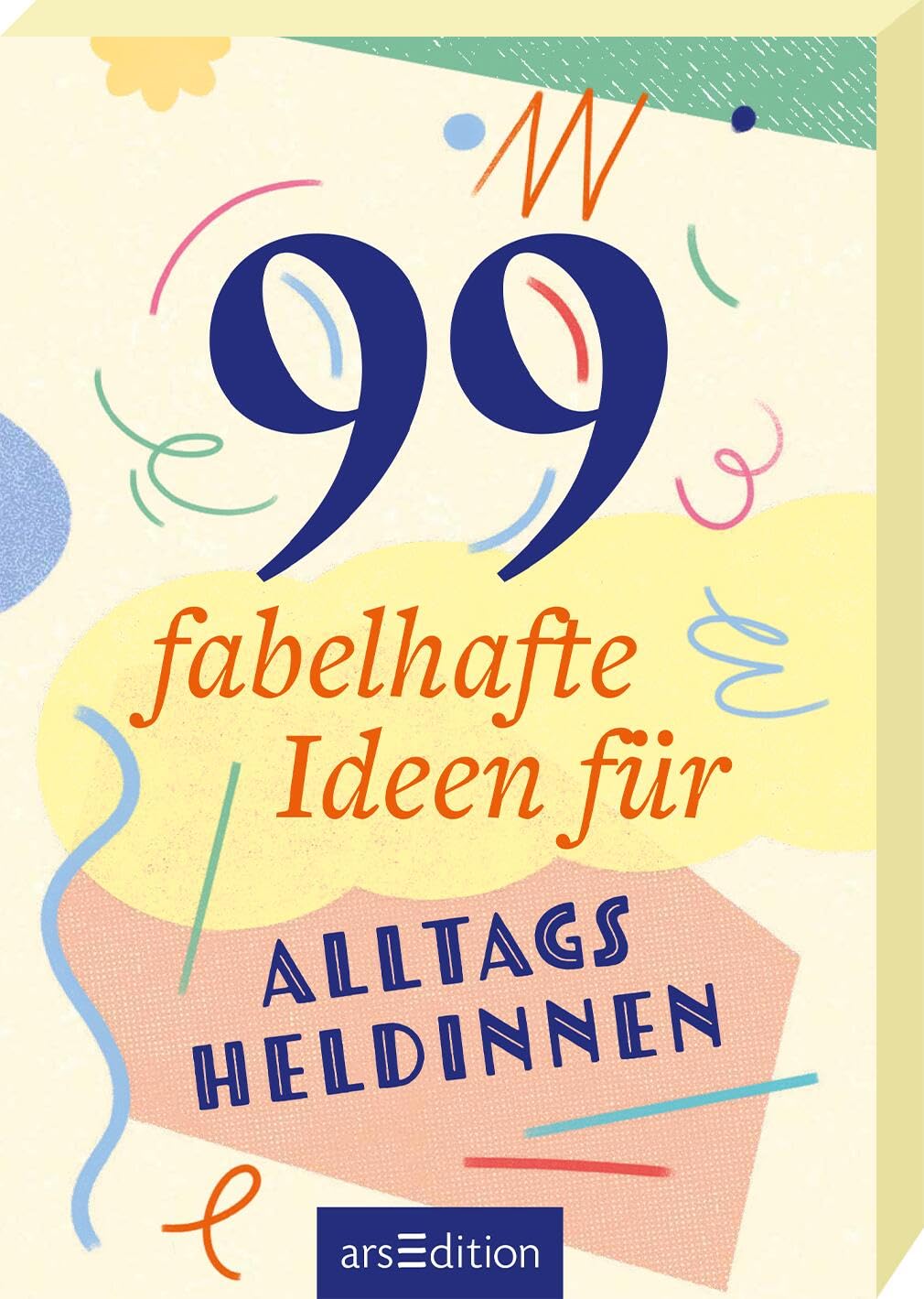 99 fabelhafte Ideen für Alltagsheldinnen Lifestyle