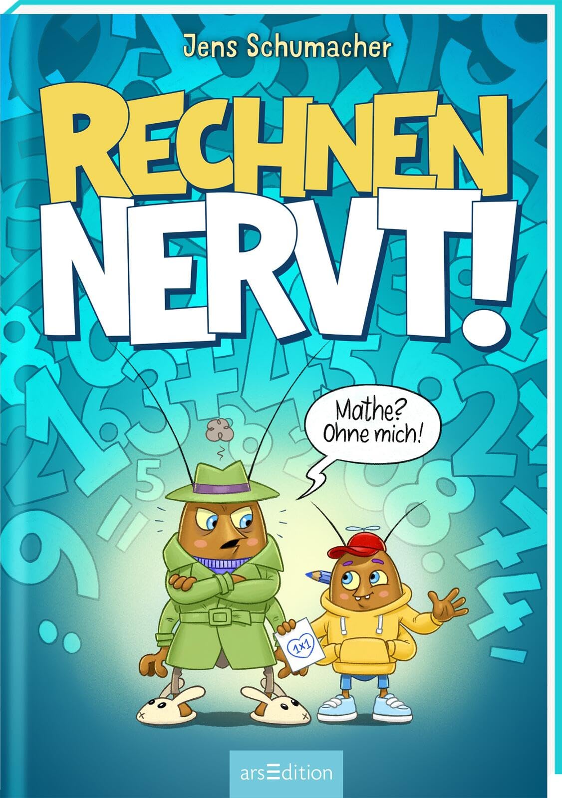 Rechnen NERVT! - Mathe? Ohne mich! (Rechnen NERVT! 1) Manga