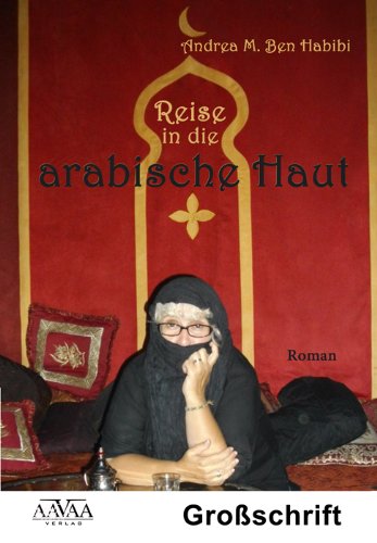 Reise in die arabische Haut - Sonderformat Großschrift Classics