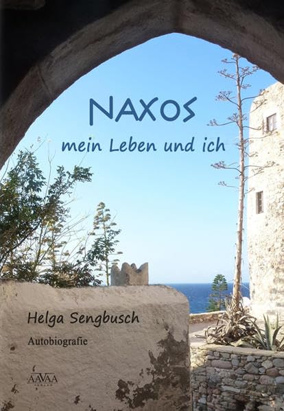 Naxos - mein Leben und ich book