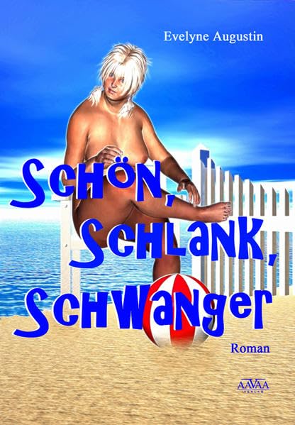 Schön - Schlank - Schwanger: Roman Contemporary literature