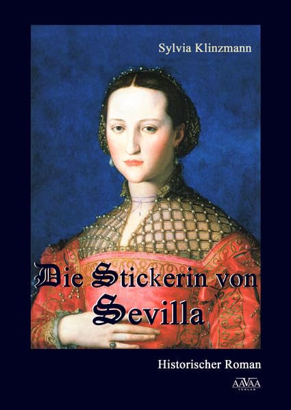Die Stickerin von Sevilla Historical Fiction