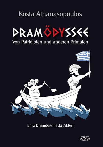 Dramödyssee: Von Patridioten und anderen Primaten: Von Patridioten und anderen Primaten, Eine Dramödie in 33 Akten Humour & Satire