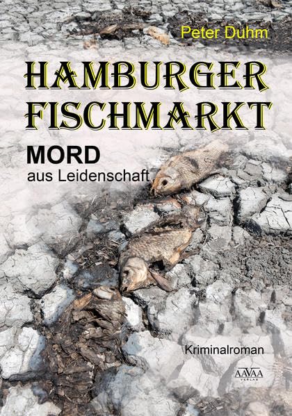Hamburger Fischmarkt: Mord aus Leidenschaft Contemporary literature