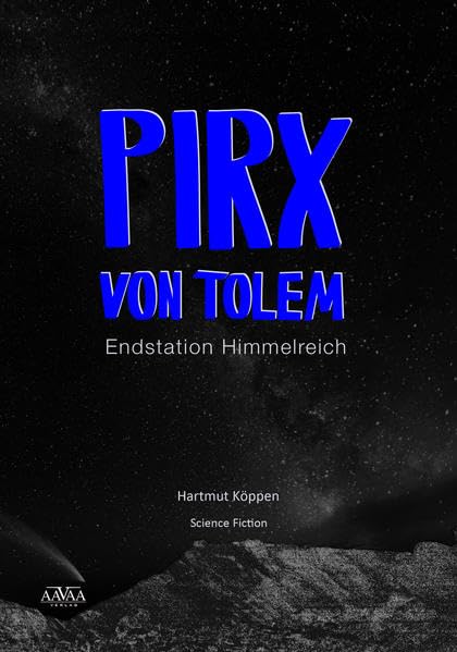 Pirx von Tolem: Endstation Himmelreich Contemporary literature