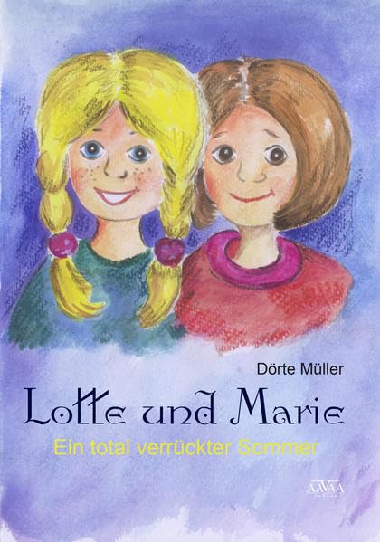 Lotte und Marie: Ein total verrückter Sommer Novels & Short Stories