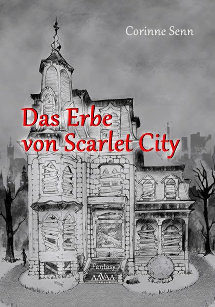 Das Erbe von Scarlet City (Die Geschichte um Scarlet City) Contemporary literature