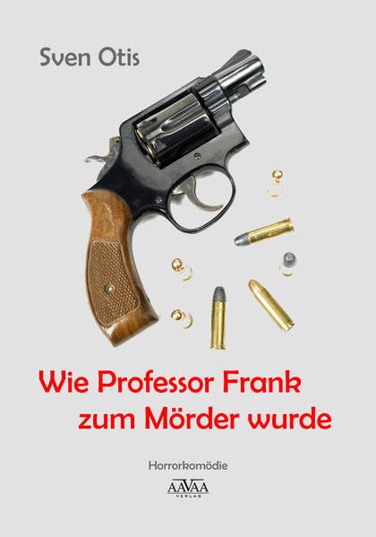 Wie Professor Frank zum Mörder wurde - Großdruck Humour & Satire