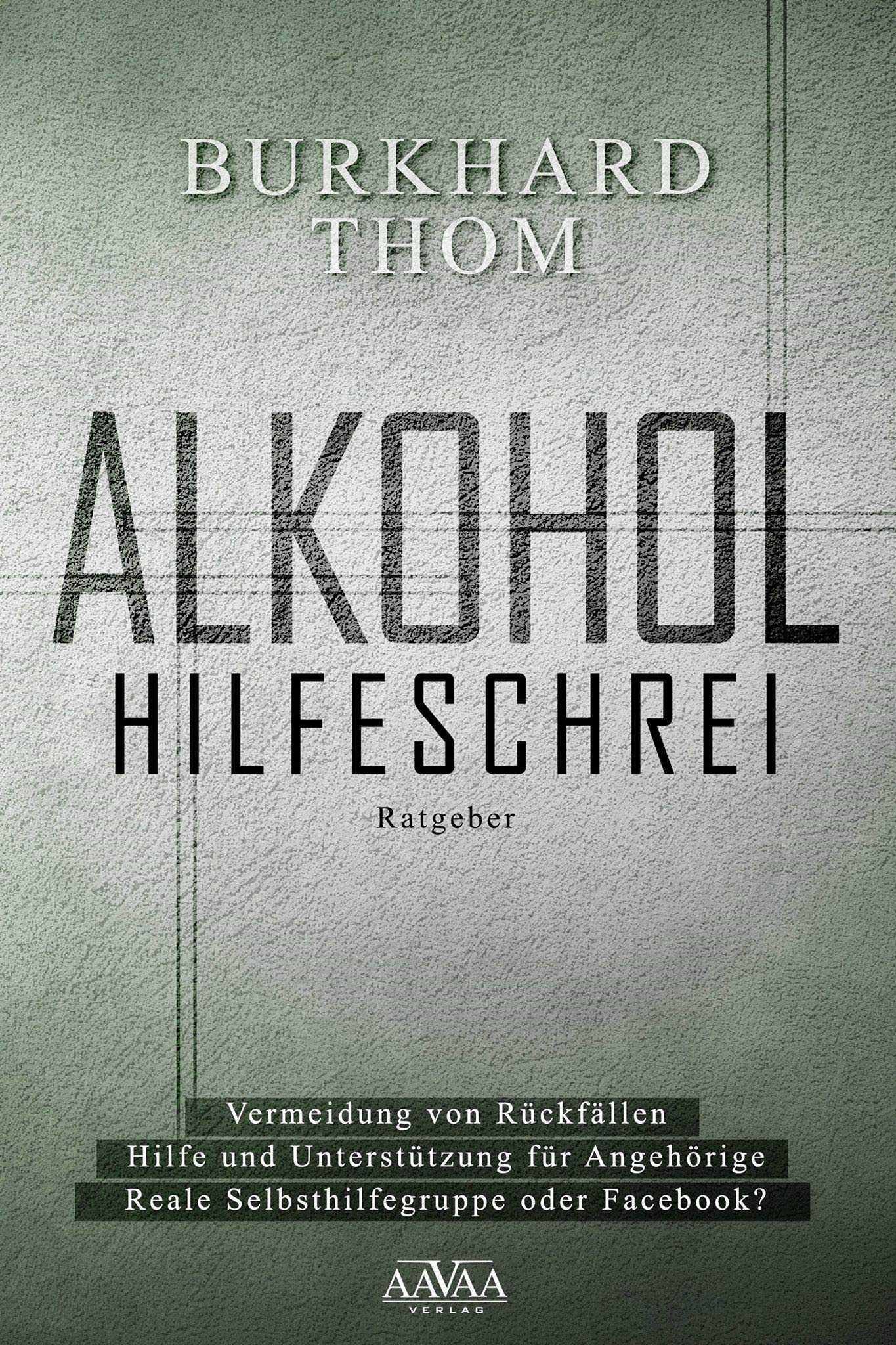 Alkohol - Großdruck: Hilfeschrei Medicine