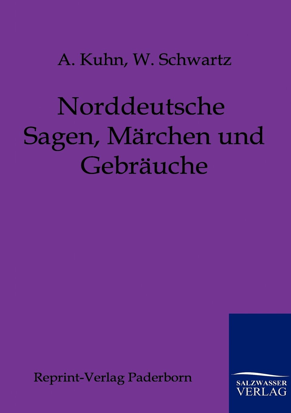 Norddeutsche Sagen, Märchen und Gebräuche Fairy Tales & Legends