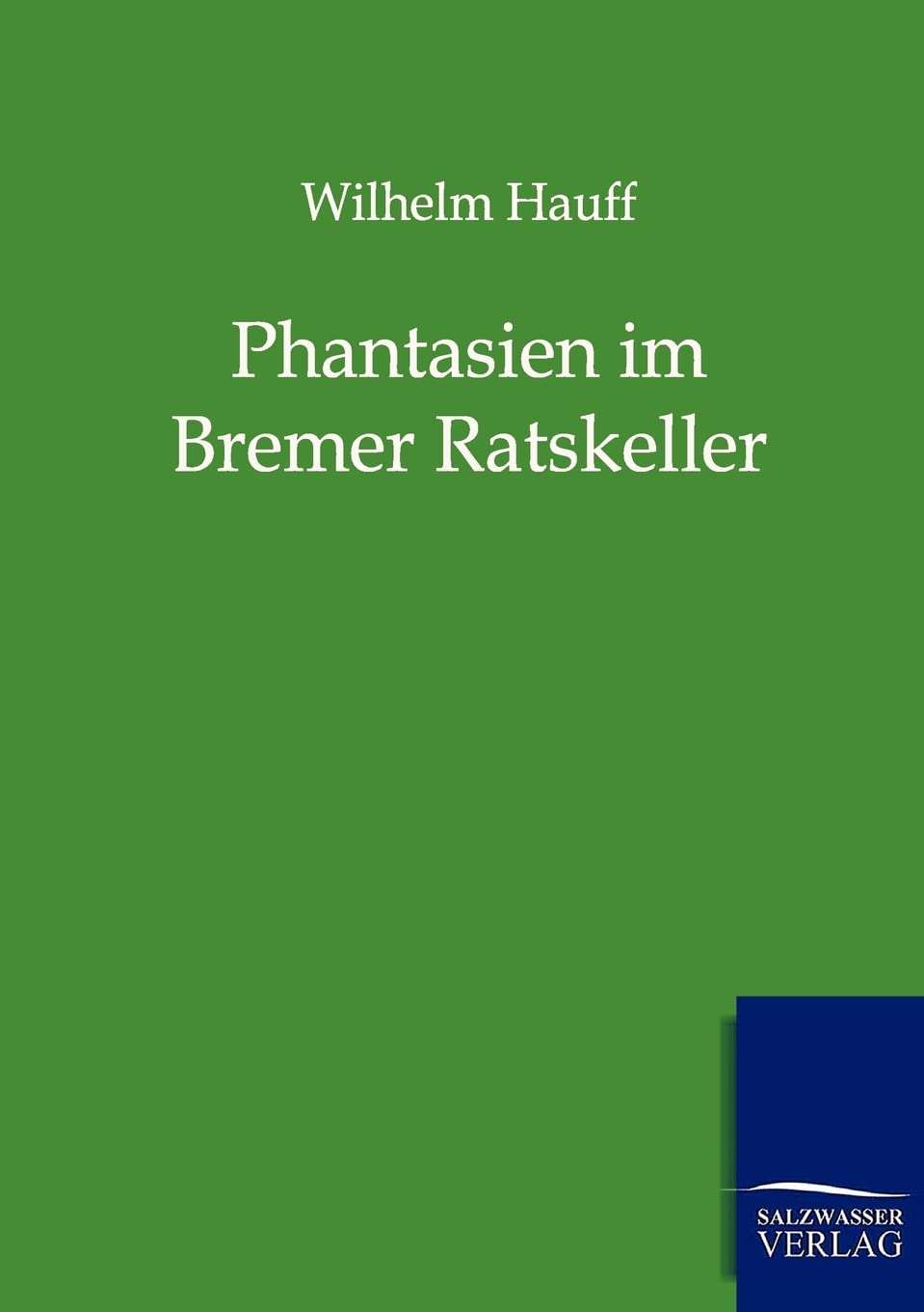 Phantasien im Bremer Ratskeller: Ein Herbstgeschenk für Freunde des Weines Contemporary literature