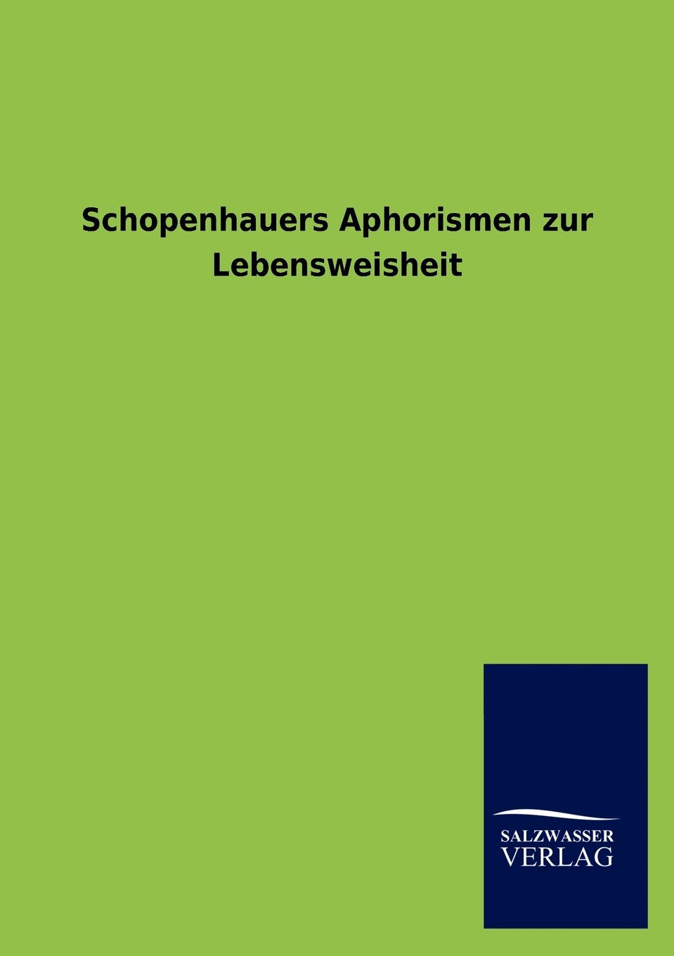 Schopenhauers Aphorismen zur Lebensweisheit Philosophy