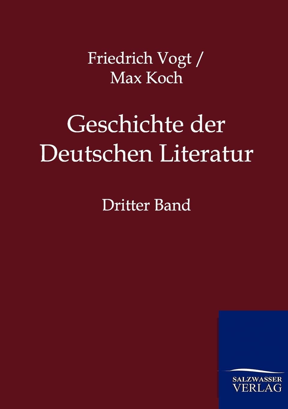 Geschichte der Deutschen Literatur: Dritter Band Contemporary literature