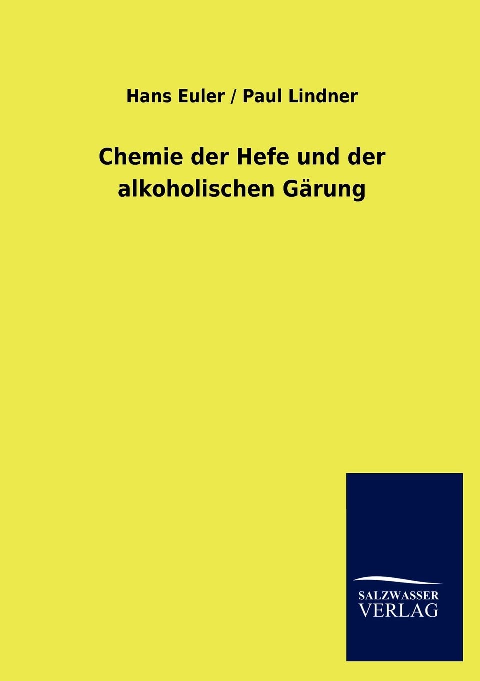 Chemie der Hefe und der alkoholischen Gärung Natural Sciences