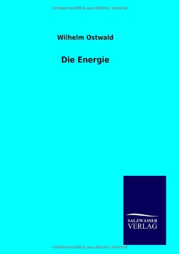 Die Energie: 400 Jahre Geschichte und Entwicklung Natural Sciences