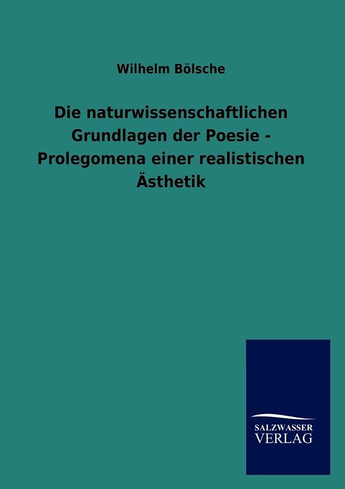 Die naturwissenschaftlichen Grundlagen der Poesie - Prolegomena einer realistischen Ästhetik Books