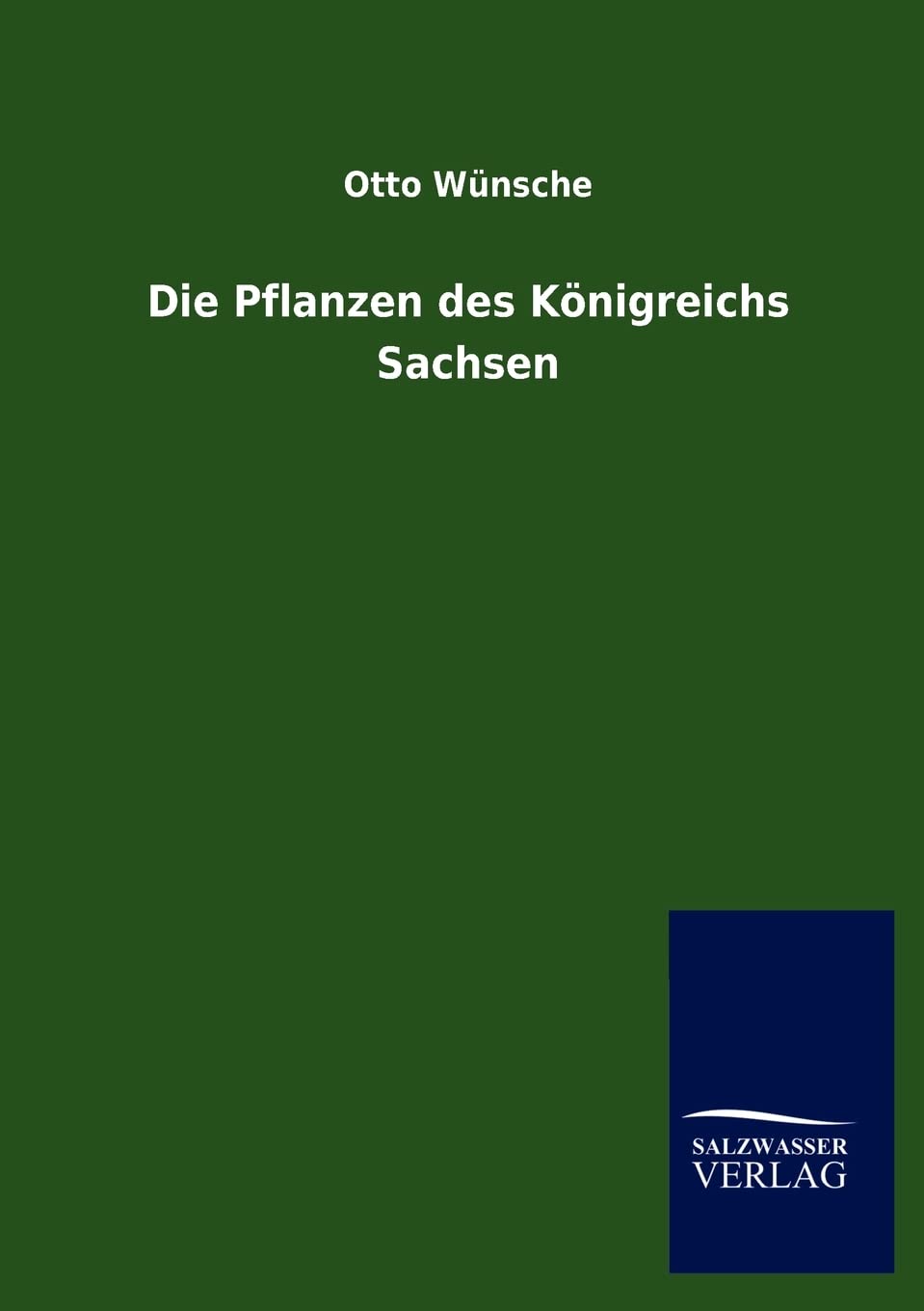 Die Pflanzen des Königreichs Sachsen Natural Sciences