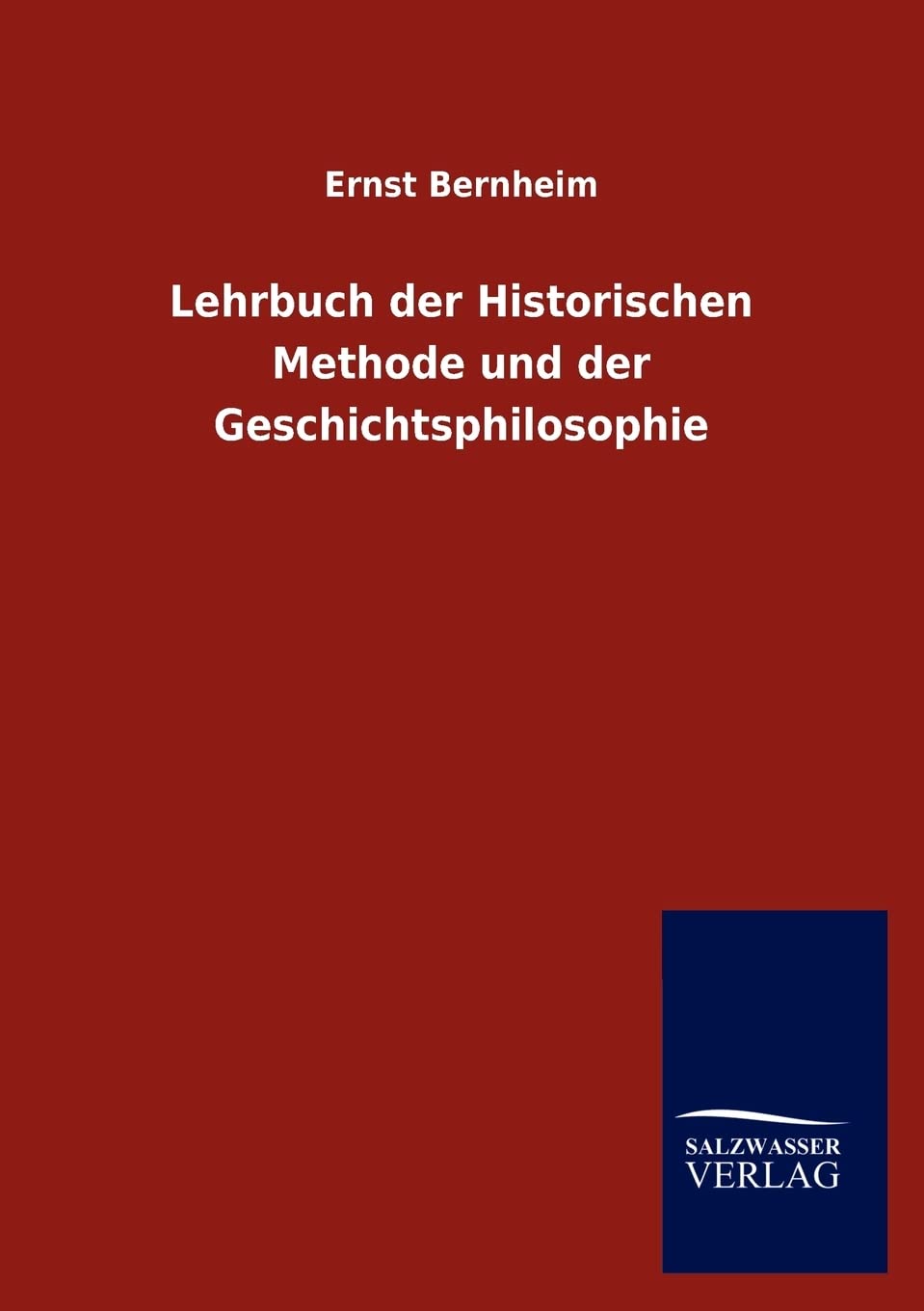 Lehrbuch der Historischen Methode und der Geschichtsphilosophie Contemporary literature
