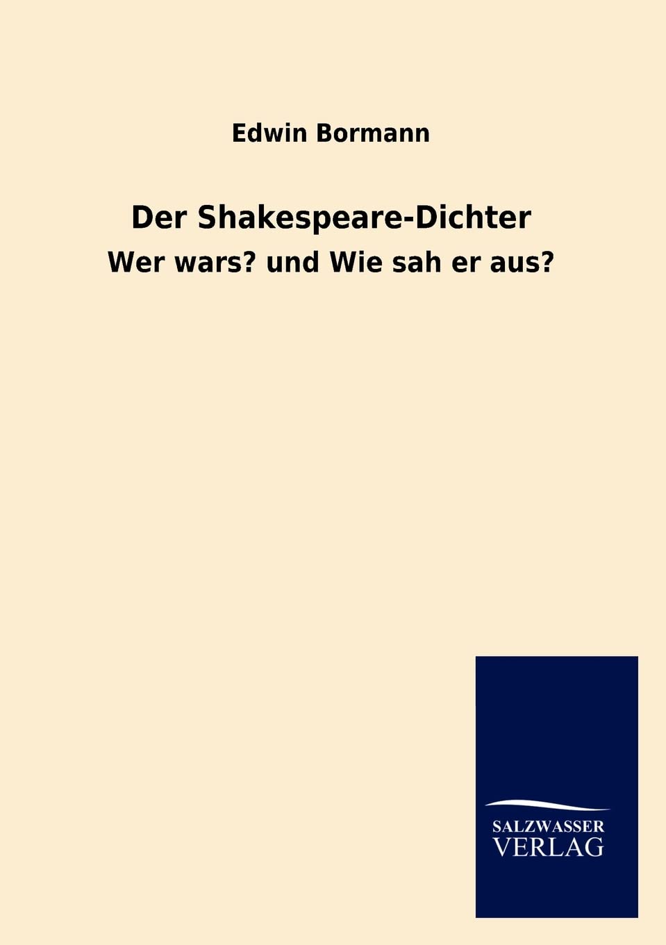 Der Shakespeare-Dichter: Wer wars? und Wie sah er aus? Contemporary literature