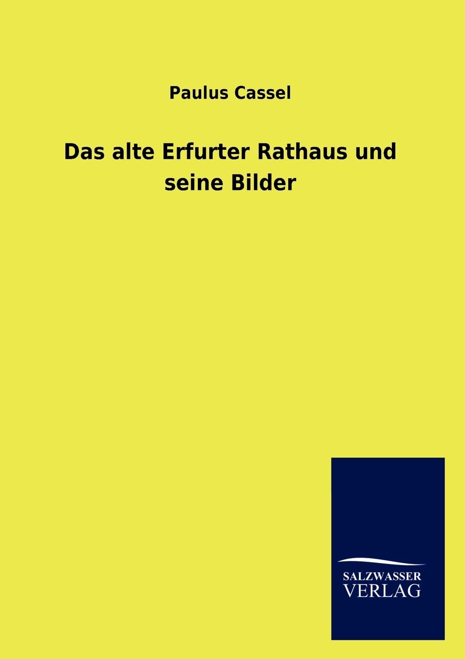 Das alte Erfurter Rathaus und seine Bilder Contemporary literature