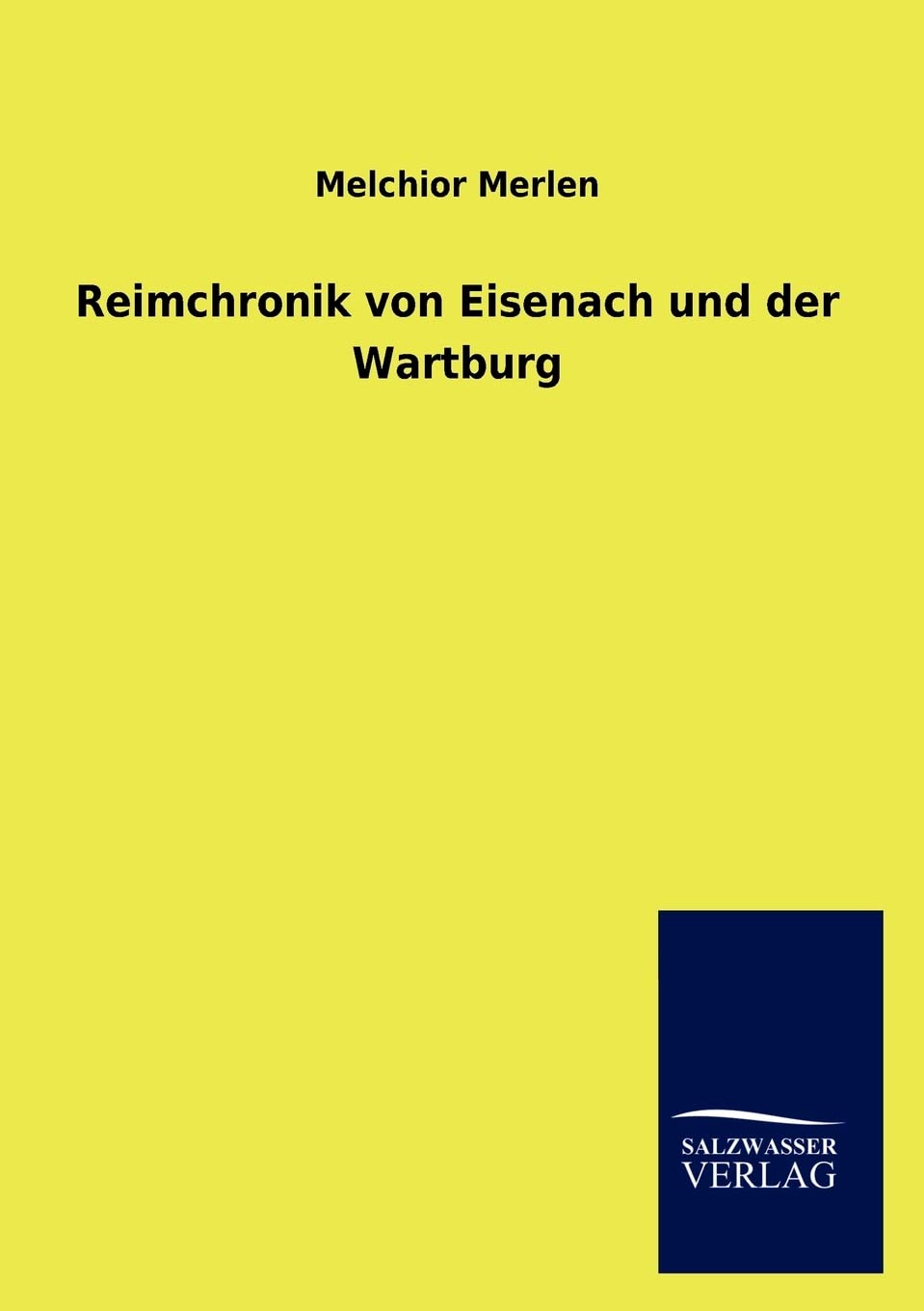 Reimchronik von Eisenach und der Wartburg Politics & History