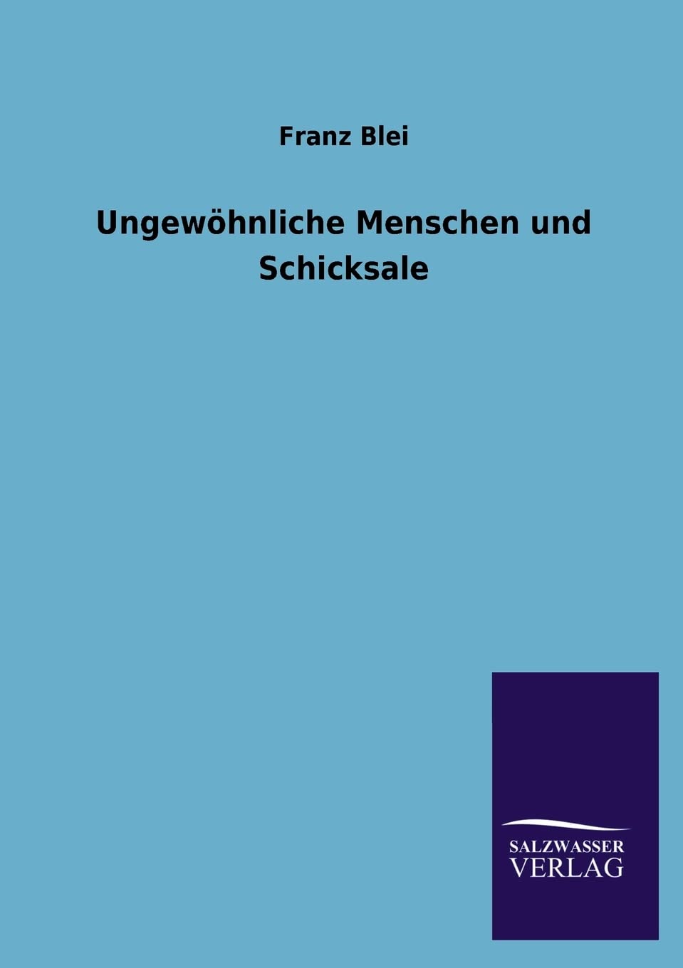 Ungewöhnliche Menschen und Schicksale Art & Literature