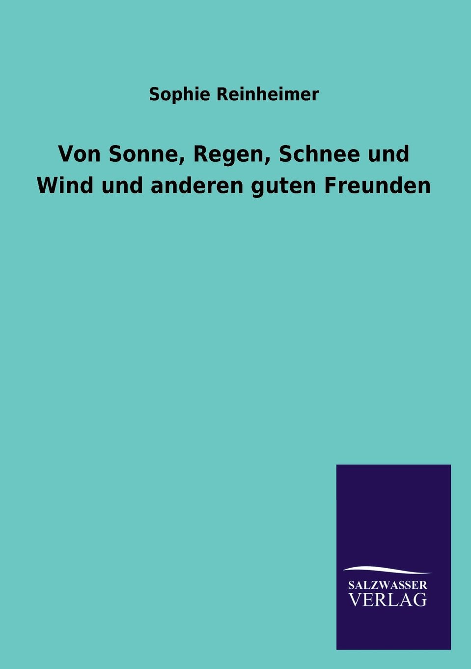 Von Sonne, Regen, Schnee und Wind und anderen guten Freunden Contemporary literature