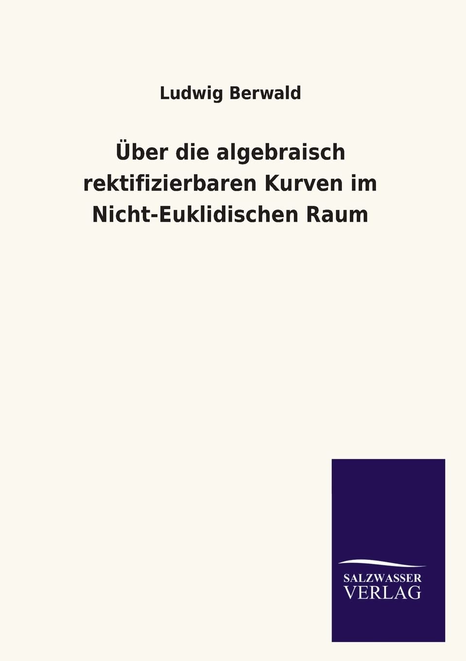 Über die algebraisch rektifizierbaren Kurven im Nicht-Euklidischen Raum Mathematics