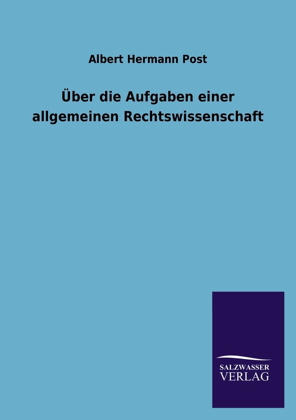 Über die Aufgaben einer allgemeinen Rechtswissenschaft Law