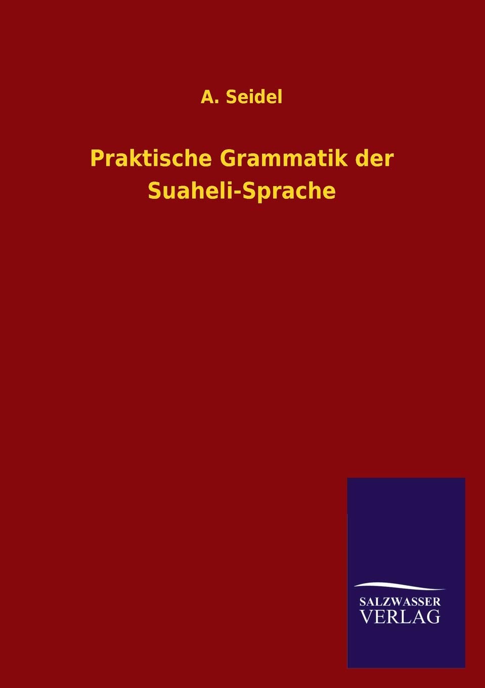 Praktische Grammatik der Suaheli-Sprache Books